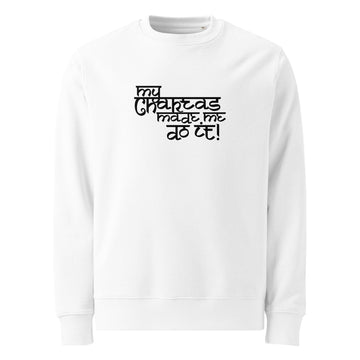 My Chakras made me do it, Unisex Eco-Sweatshirt